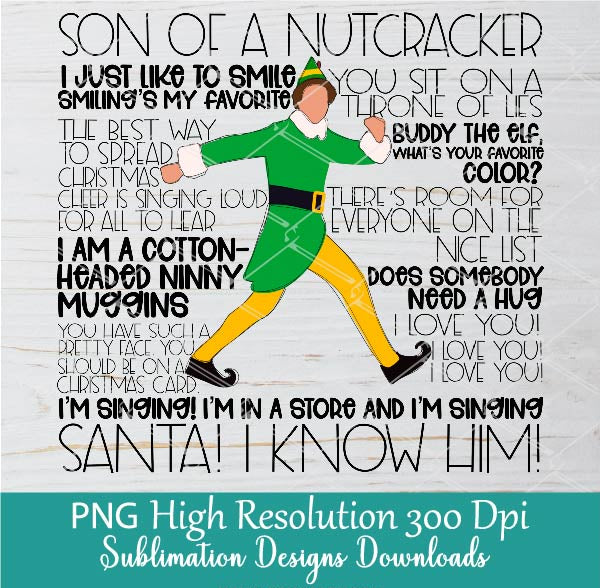 Son of a Nutcracker Buddy the Elf PNG, Christmas Vacation Quote Movie Holiday Sublimation Shirt design Download