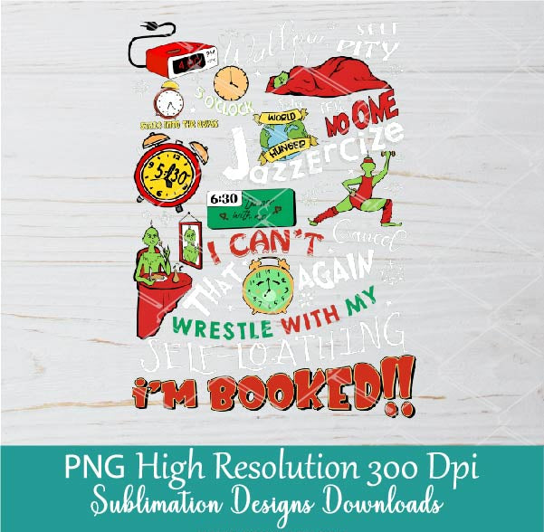 My Day I'm Booked PNG Funny Grinch Schedule, Grinchmas Eras Tour Png Sublimation & DTF T-Shirt Design Digital Download