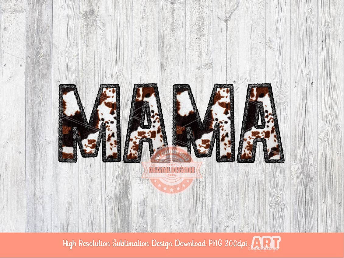 Mama Cowhide PNG, Western Faux Embroidery Mom Sublimation Shirt Design (Digital Download)