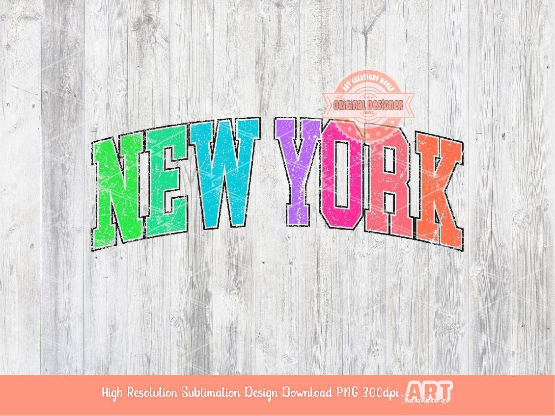 New York PNG, Colorful Neon Distressed Varsity sublimation shirt Design