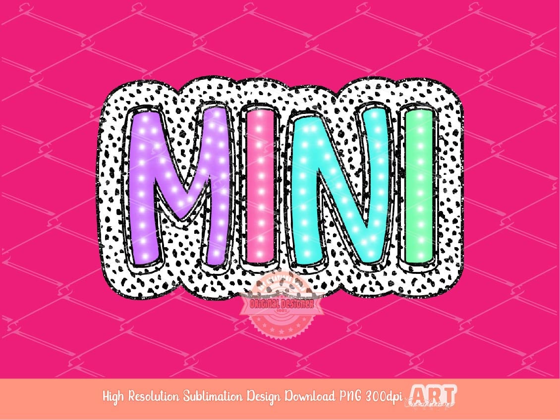 Mini Dalmatian PNG, Bright Doodle Marquee letters Glitter Dots Clipart, Trendy Layered Spots Mini Sublimation Shirt Design Digital Download