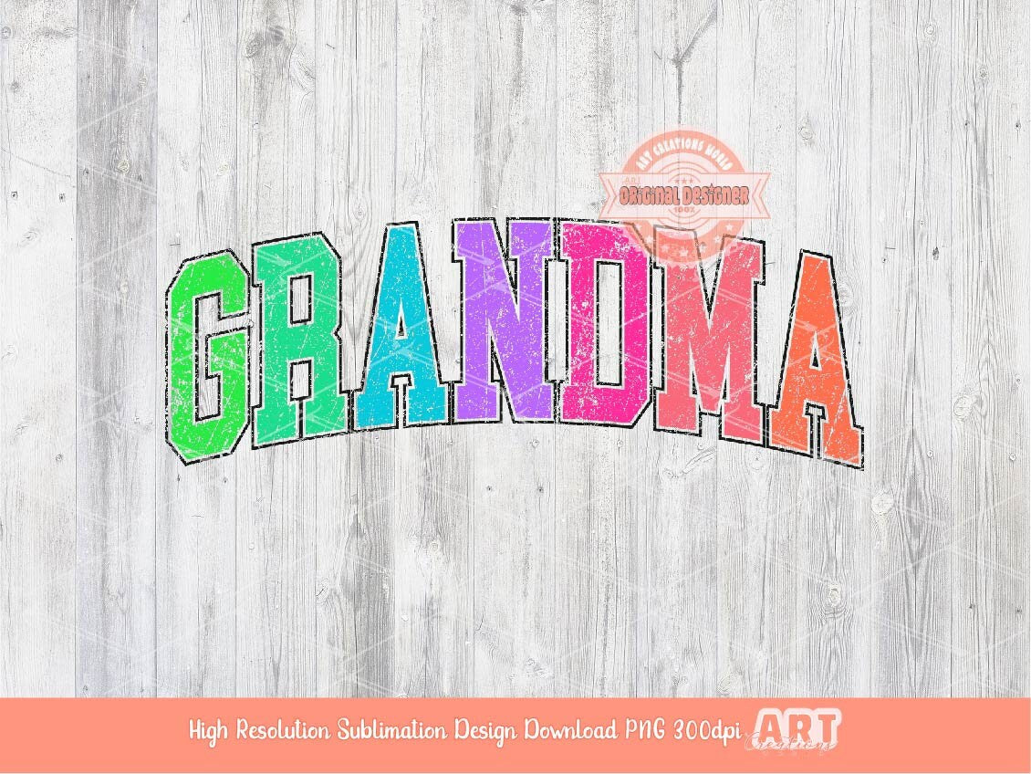 Colorful Grandma, Distressed Grandma Sublimation Shirt Design (Digital Download)