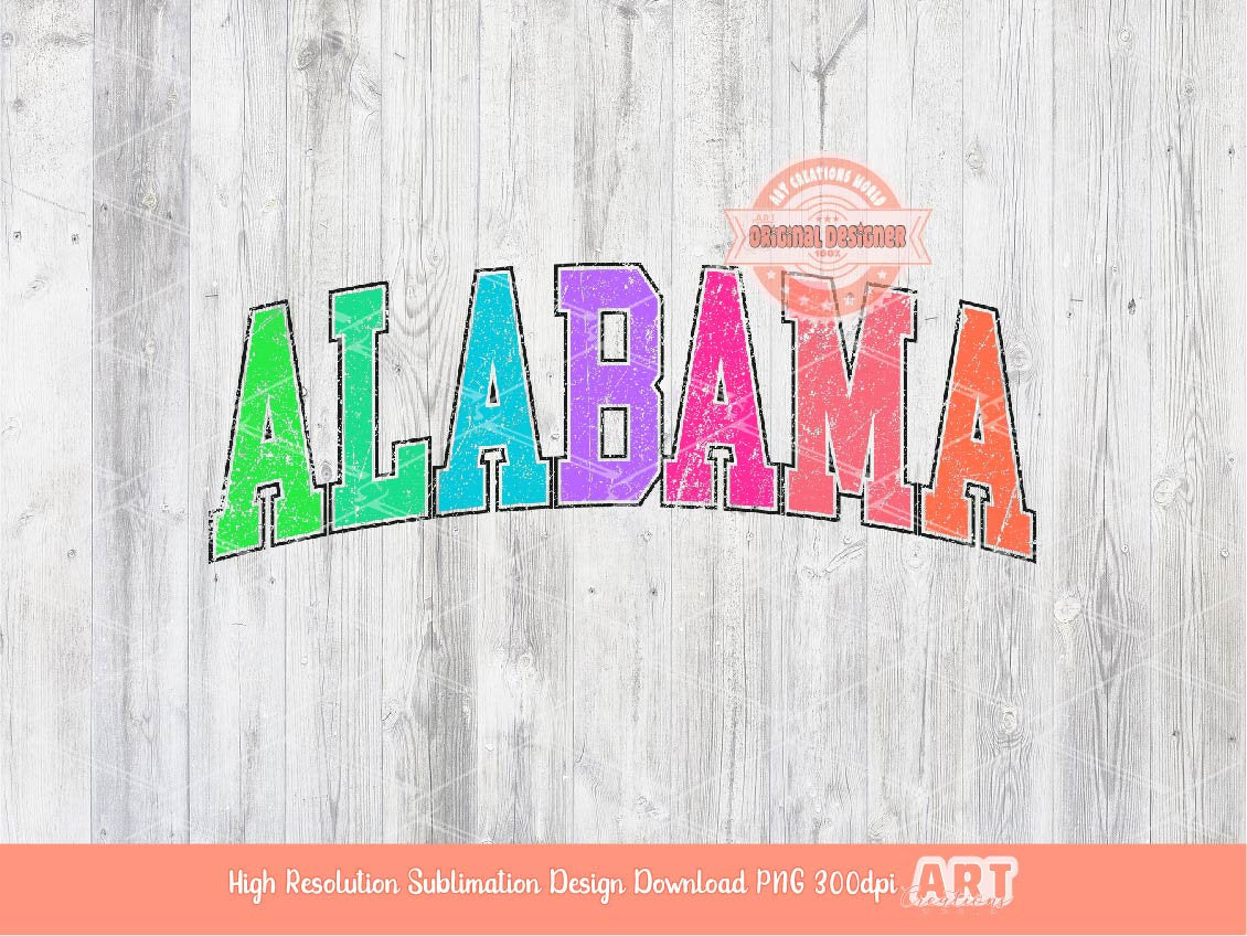 Distressed Alabama Neon Colors PNG, Trendy Colorful Arched Grunge Varsity Text Png Sublimation T shirt Design Digital Download