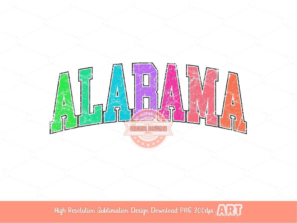Distressed Alabama Neon Colors PNG, Trendy Colorful Arched Grunge Varsity Text Png Sublimation T shirt Design Digital Download
