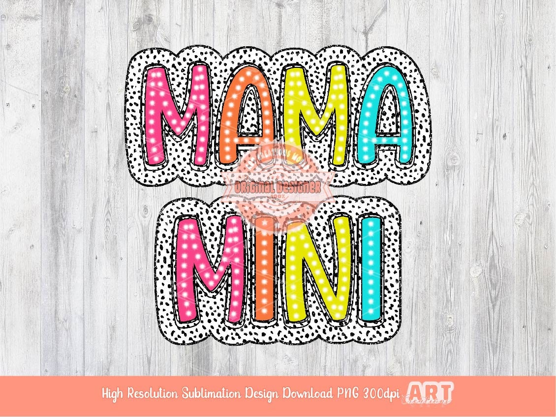 Matching Mama Mini Bright Doodle Dalmatian Dots letters PNG, Colorful Glitter Mommy and me Png Sublimation Shirt Design Digital Download