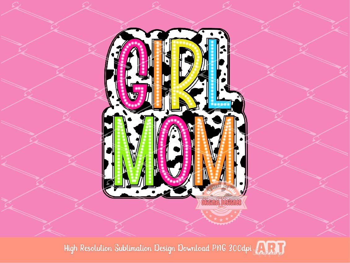 Girl Mom Neon Bright Doodle Cow Print letters PNG, Colorful Mama's girl PNG Sublimation Western Mother Shirt Design Digital Download