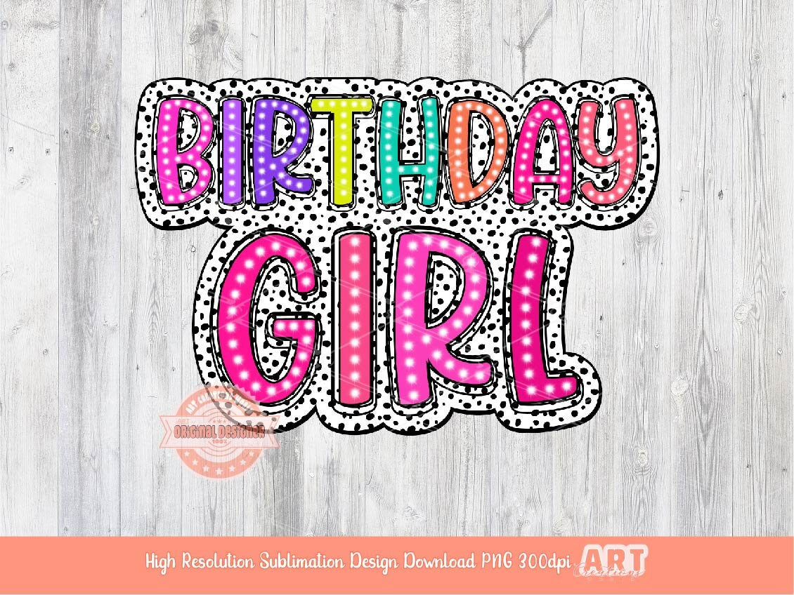 Birthday Girl Dalmatian PNG, Bright Pink colorful Doodle Letters girls Sublimation shirt Design