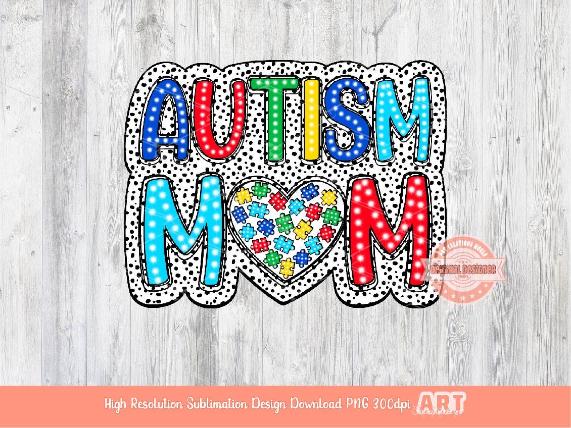 Autism Mom Dalmatian PNG, Autism Awareness Month Mama Shirt, Bright Sublimation Design
