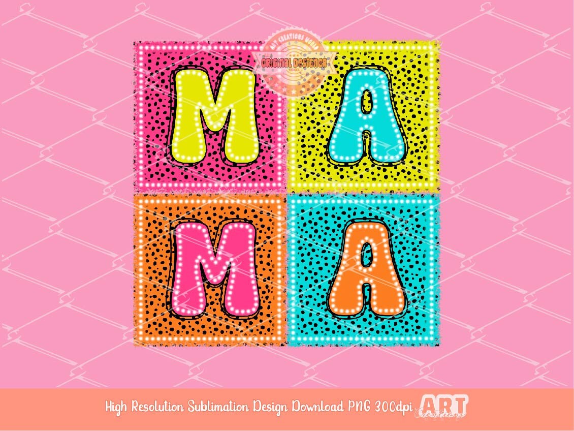 Mama Bright Doodle PNG, Colorful Dalmatian Dots letters PNG Sublimation & DTF, Neon Retro Square Spots Mom Shirt Design Digital Download