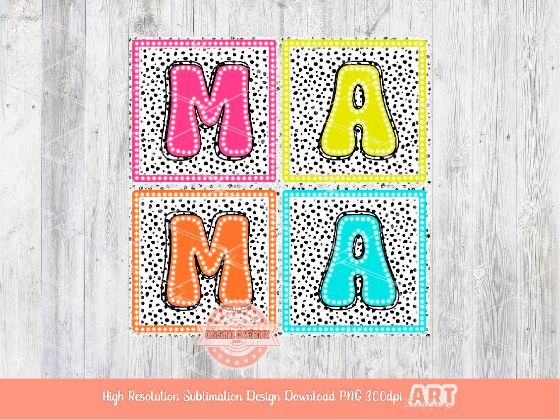 Mama Bright Dalmatian Doodle PNG, Colorful Dots letters PNG Sublimation & DTF, Neon Retro Square Spots Mom Shirt Design Digital Download