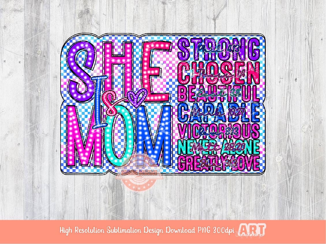 She is Mom Bright Checkered PNG, Strong beautiful Colorful Mama PNG Sublimation & DTF, Pink Blue Mother's Day Shirt Design Digital Download