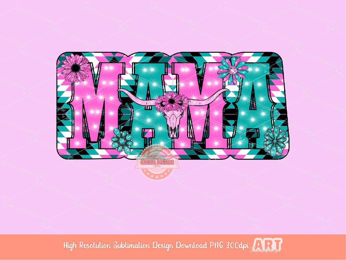 Bright Western Mama PNG, Pink Turquoise Aztec Gemstone Mama Sublimation, Retro Floral Cow Skull country Girl Shirt Design Digital Download
