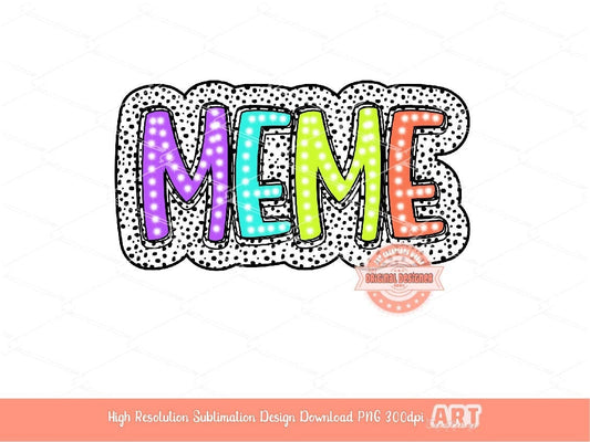 Meme PNG, Meme Dalmatian dots Bright Colors Doodle letters, Trendy Colorful Sublimation and Dtf file, Grandma Shirt Design Digital Download