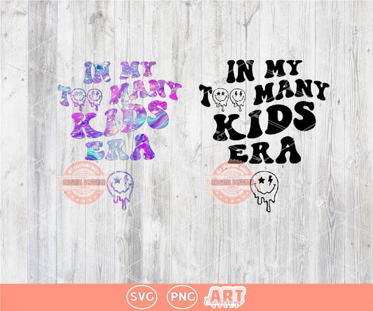 In My Too Many Kids Era SVG PNG, Bright colors In My Mama Era PNG, Colorful Boy Girl mom club Png Iridescent holographic Wavy text custom