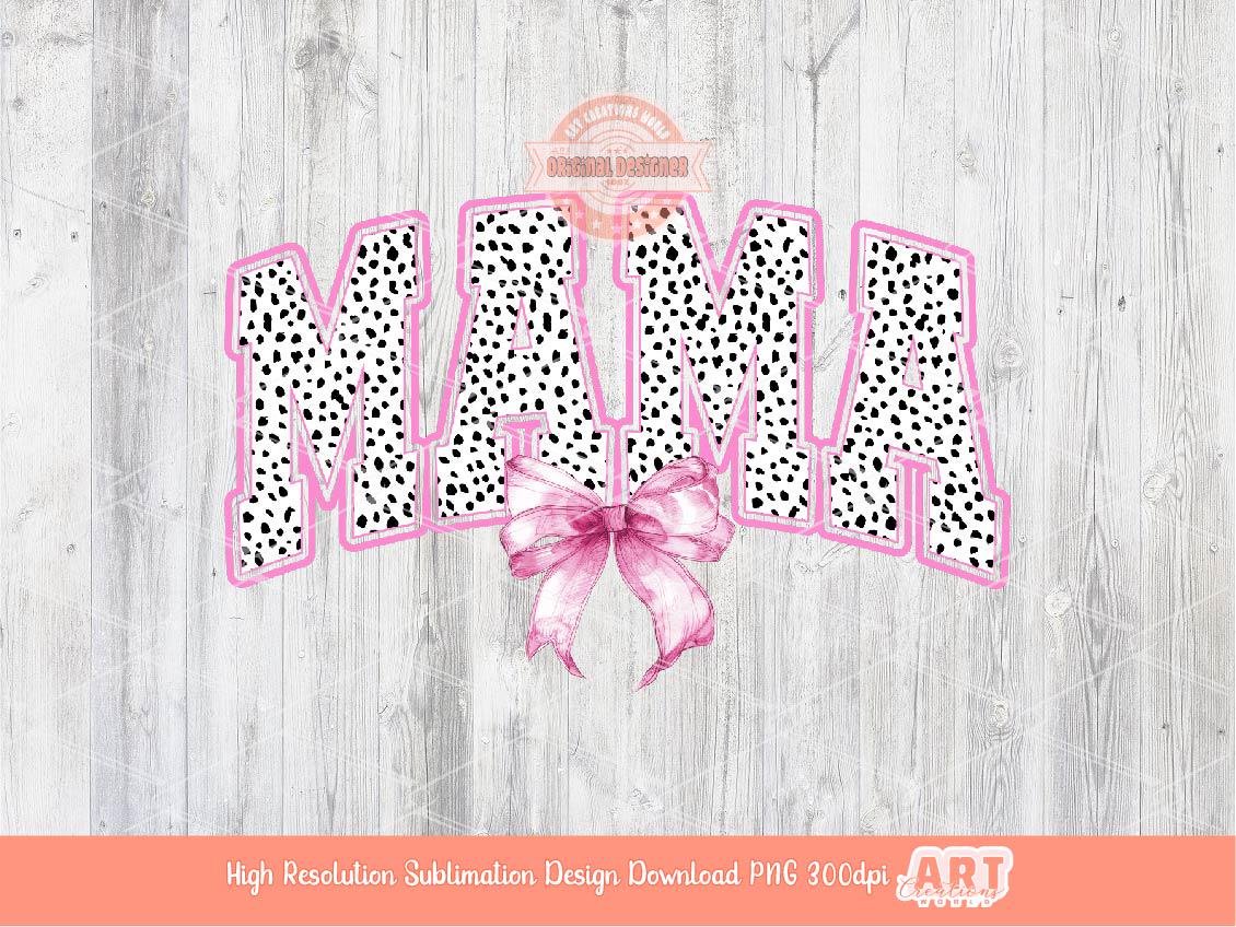 Pink Mama Dalmatian PNG, Coquette Bow Mom Sublimation Shirt Design (Digital Download)