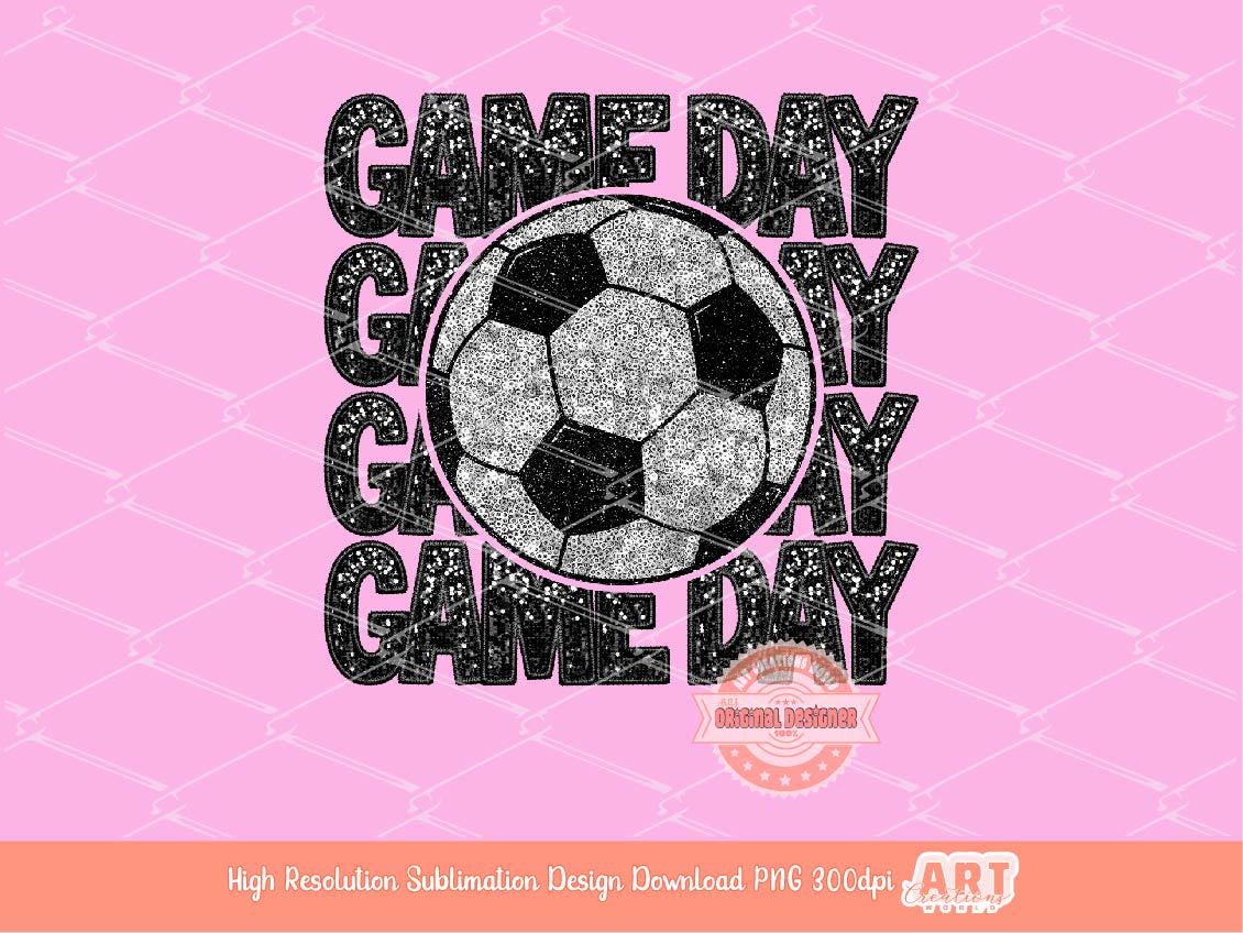 Game Day Soccer PNG, Faux Embroidery Glitter Sequin Soccer ball Png Sublimation Shirt Design Digital Download