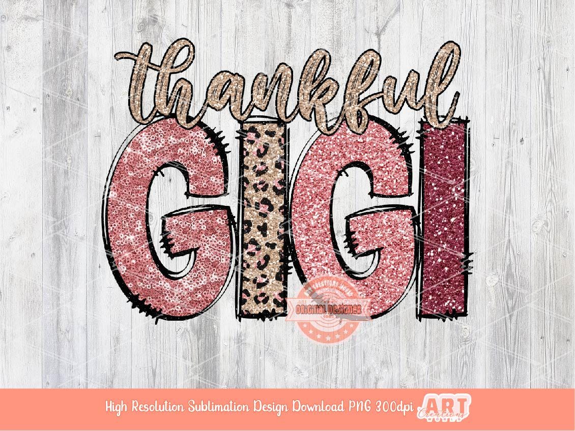 Thankful Gigi PNG, Sequin Glitter Pink Leopard Thanksgiving Grandma Png for Sublimation, Cute doodle letters Shirt design Digital Download