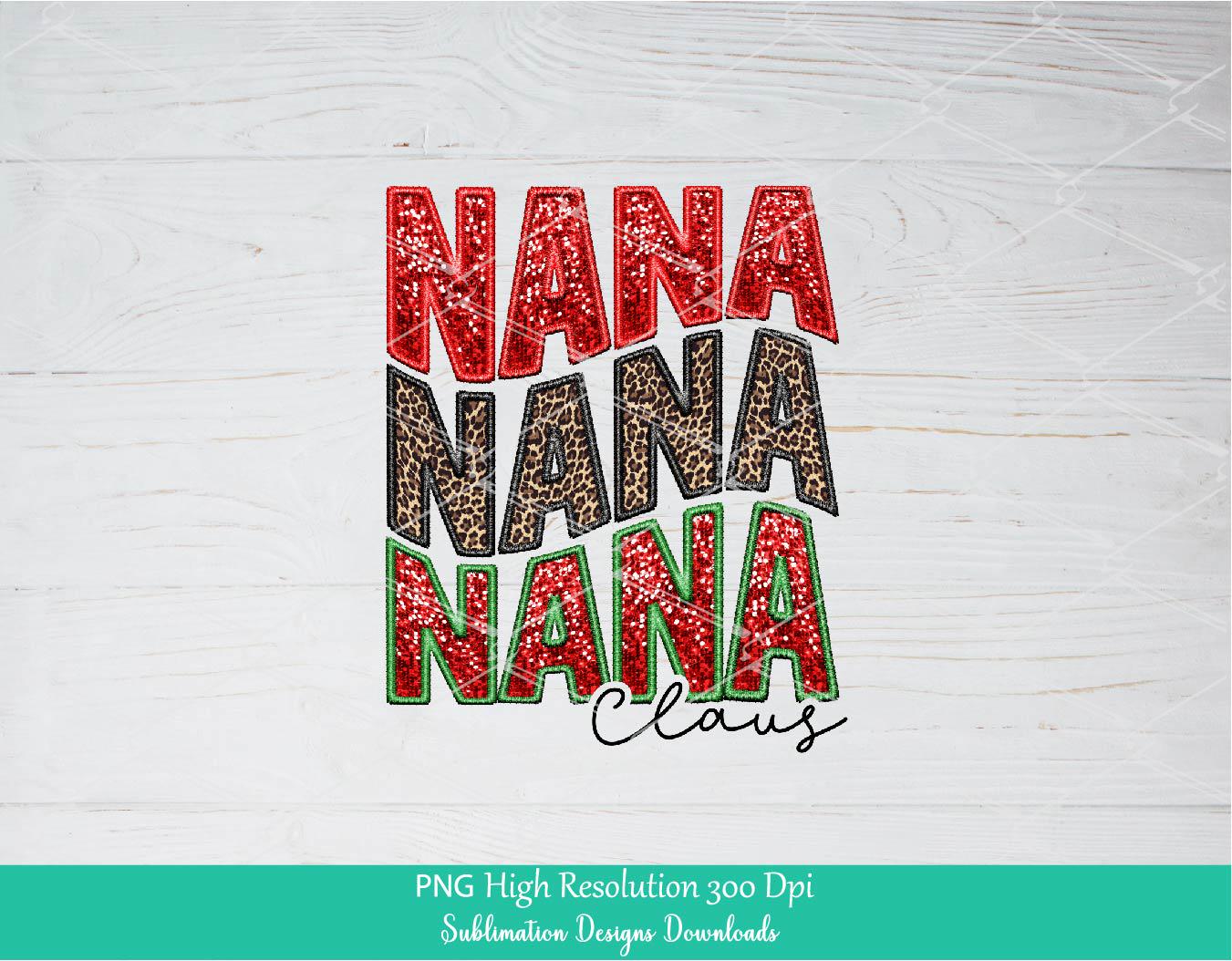 Nana Claus Sequin PNG, Faux embroidery Red, Green, and leopard PNG, Glitter sparkle Christmas Sublimation Dtf Design, Happy Holidays