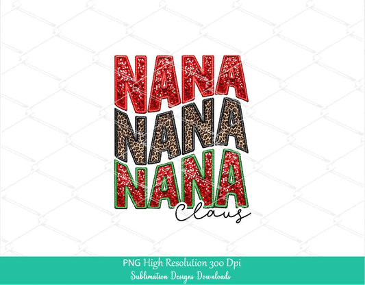 Nana Claus Sequin PNG, Faux embroidery Red, Green, and leopard PNG, Glitter sparkle Christmas Sublimation Dtf Design, Happy Holidays