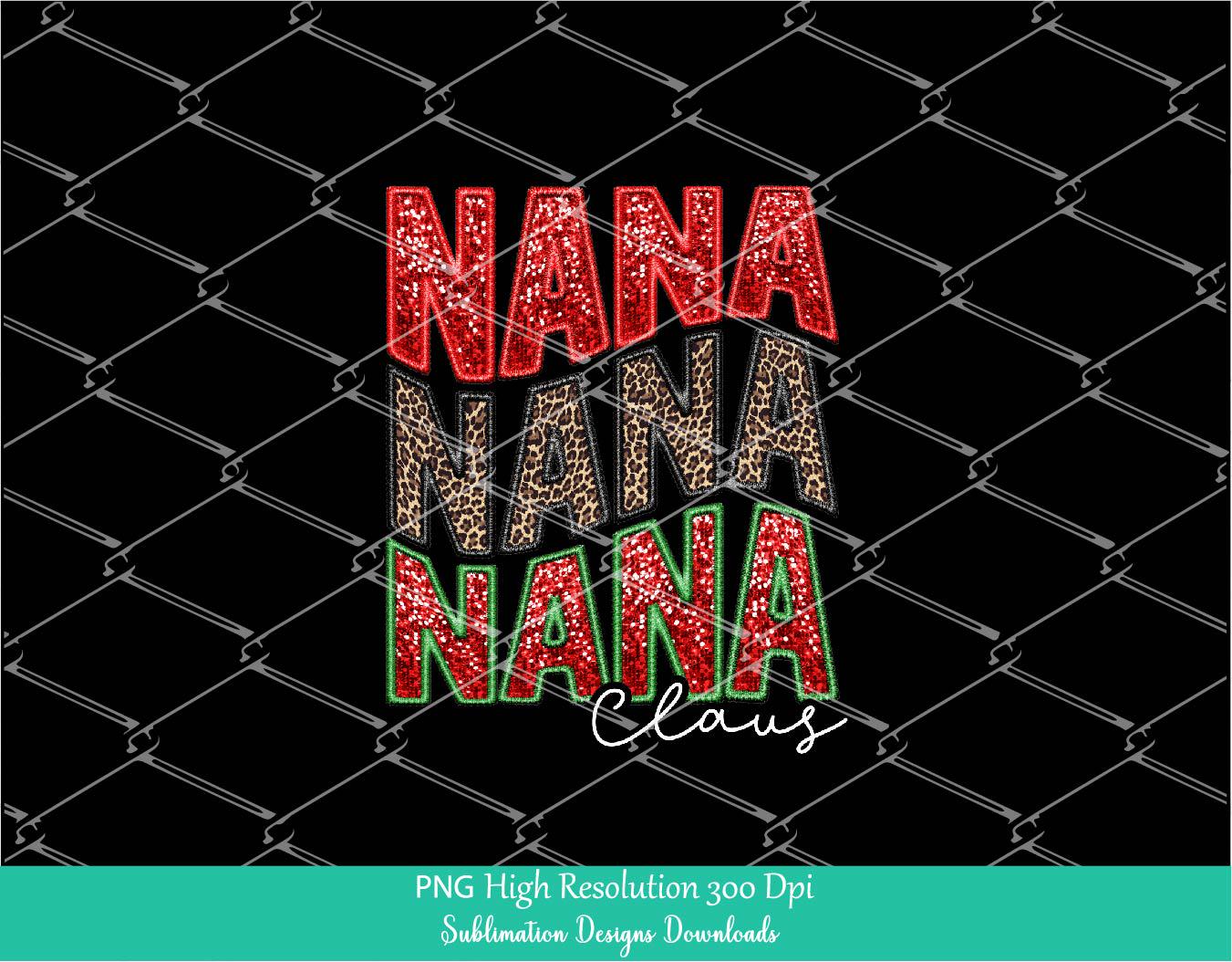 Nana Claus Sequin PNG, Faux embroidery Red, Green, and leopard PNG, Glitter sparkle Christmas Sublimation Dtf Design, Happy Holidays
