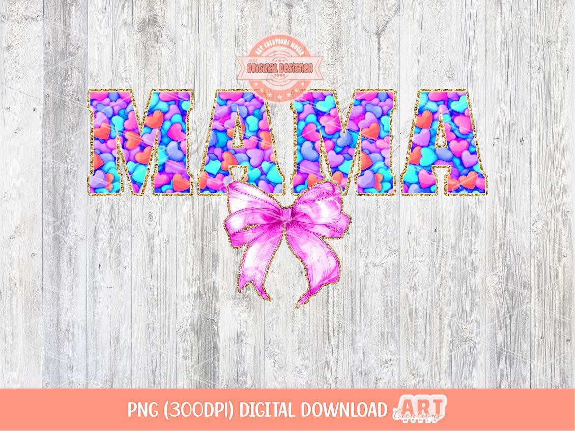Mama Bright Glitter PNG, Coquette Valentine mom Shirt Design, Colorful hearts Pink Bow Gold Sequin Png Sublimation & dtf Digital Download
