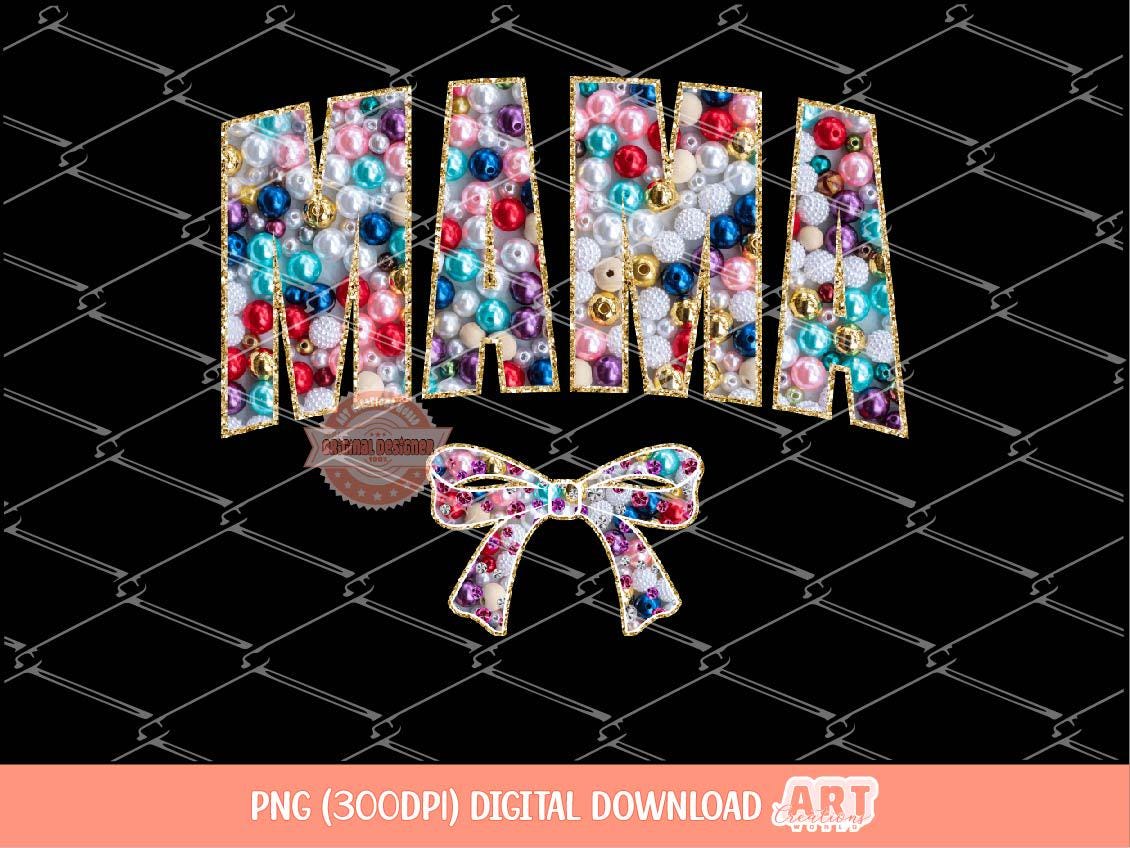Mama Colorful Pearls PNG, Coquette Bow Gold Glitter Preppy Mom, Bright colors Gemstone Beads Sublimation & dtf Shirt Design Digital Download