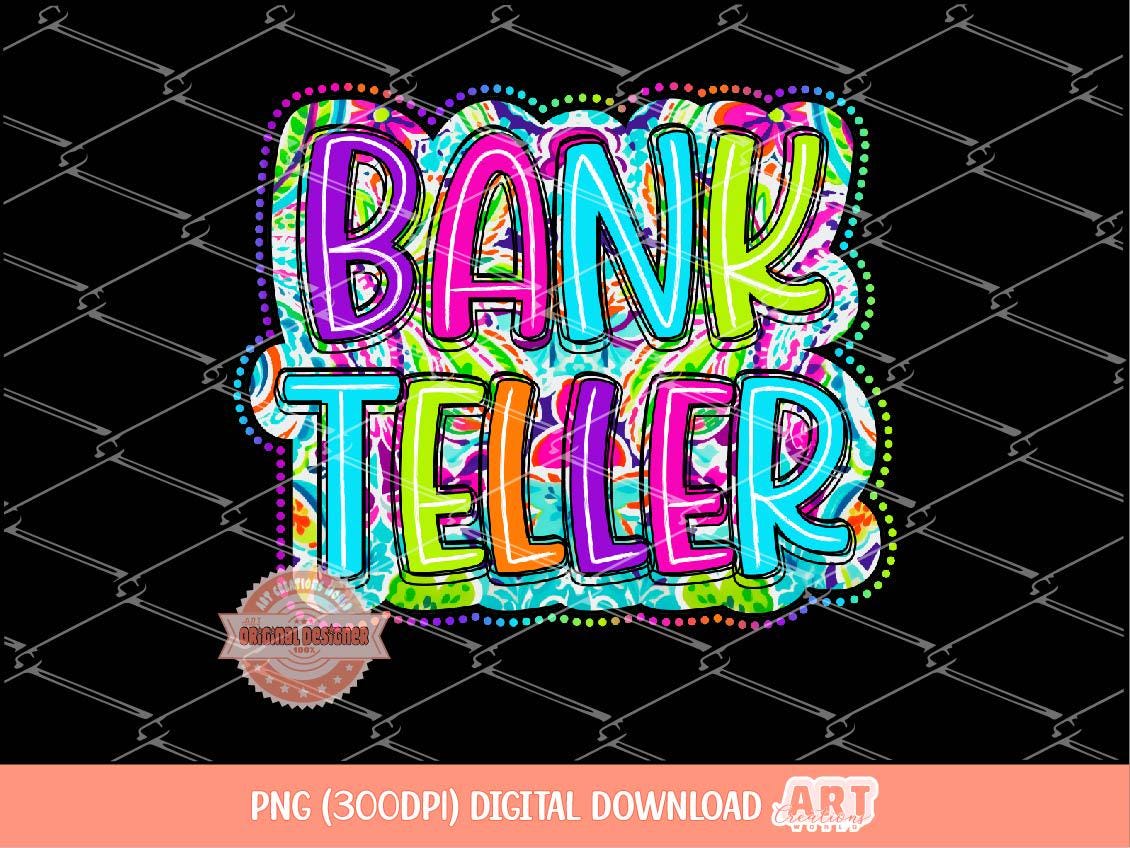 Bank Teller PNG, neon colorful Scribble doodle letters Png Printable file, Bright Floral Bank teller Sublimation & dtf Shirt Design Download