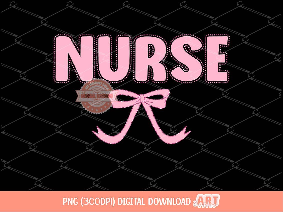 Coquette Nurse PNG, Cute Pink lettering with glitter dots and bow, trendy Png Sublimation & dtf file, Nurse shirt Design Digital Download