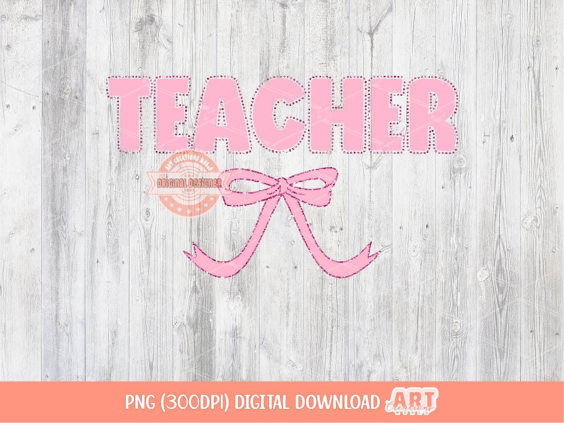 Coquette Teacher PNG, Cute Pink Dotted lettering with glitter bow, trendy Png Sublimation & dtf file, Teacher shirt Design Digital Download