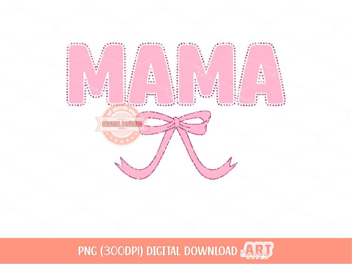 Coquette Mama PNG, Cute Pink dotted lettering with glitter bow, trendy Png Sublimation & dtf file, Mom shirt Design Digital Download