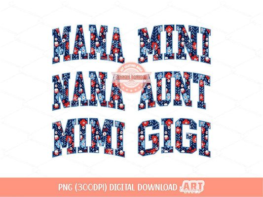 Matching 4th of July Mama PNG Bundle, Floral Patriotic American Nana Gigi Mimi Aunt Mini Png Sublimation Dtf Shirt Design Digital Download
