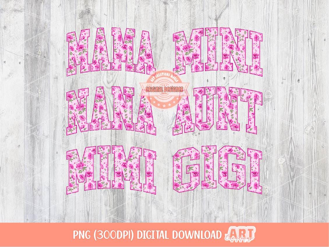 Matching Floral Mama PNG Bundle, Pink Flowers Nana Gigi Mimi Aunt Mini Png, Mother's day Mom Sublimation Dtf Shirt Design Digital Download