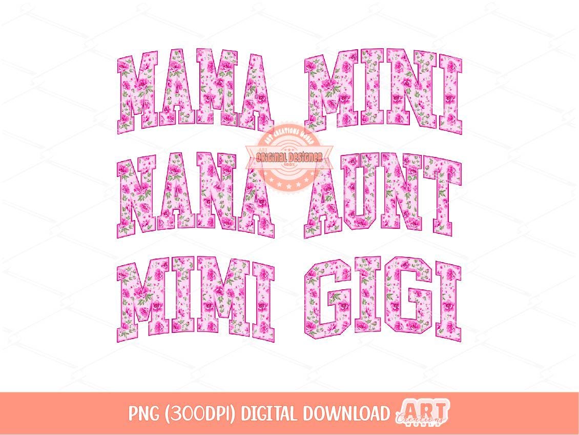 Matching Floral Mama PNG Bundle, Pink Flowers Nana Gigi Mimi Aunt Mini Png, Mother's day Mom Sublimation Dtf Shirt Design Digital Download
