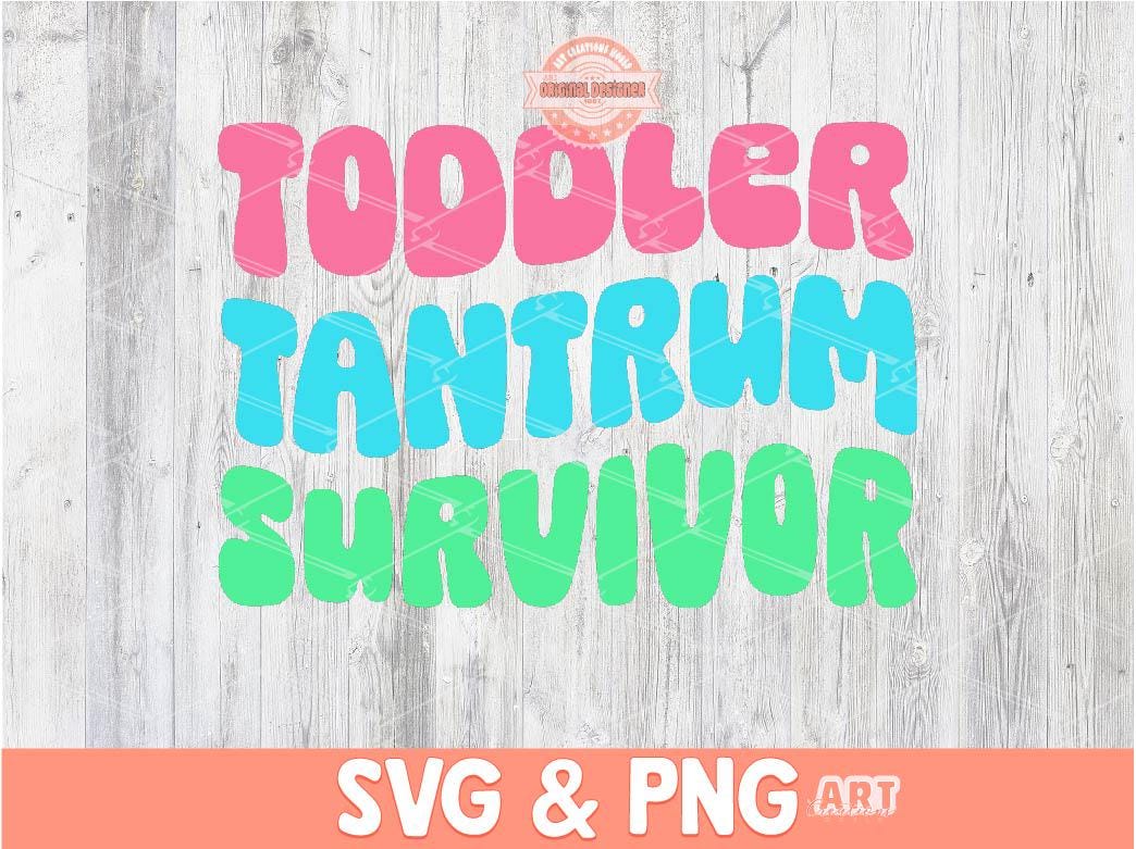 Toddler Tantrum Survivor SVG PNG, Mom Humor Shirt Design, Funny Svg cut file Boy Girl Tired mom club Png File for Sublimation & dtf print