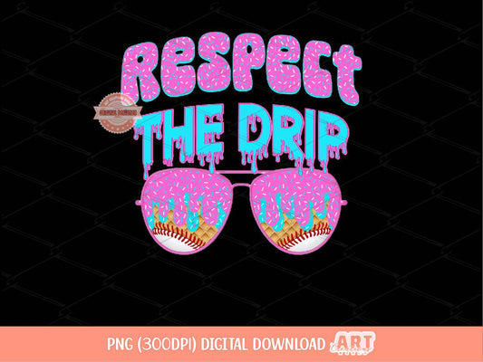 Respect The Drip PNG, Bright Pink & Blue Sprinkle Drip Ice Cream Baseball Sweet Sunglasses for Sublimation dtf Shirt Design Digital Download