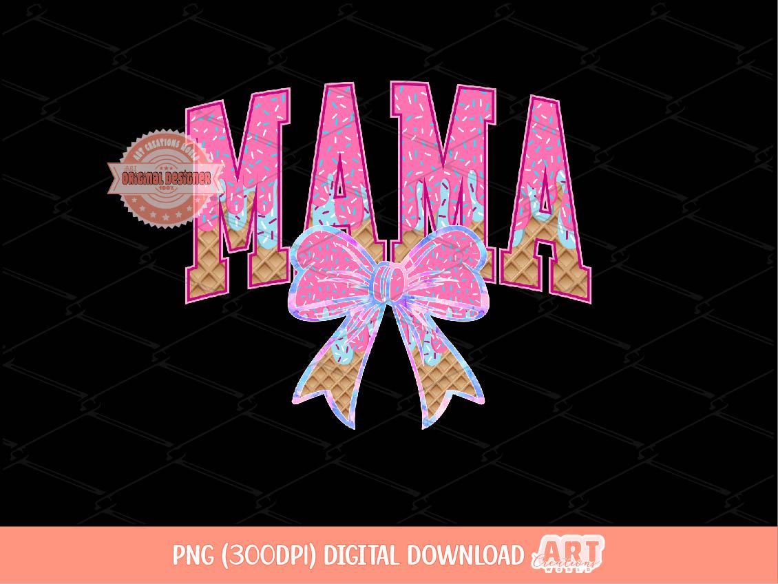 Drip Ice Cream Mama PNG, Coquette Mom Shirt Design, Sprinkle Drippy Waffle Cone Bow Png for Sublimation & dtf Design Digital Download