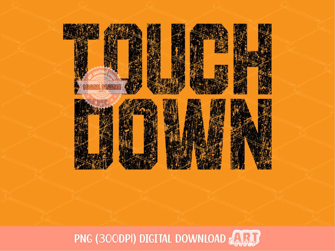 Touchdown Distressed PNG, Trendy Grunge Football game day Season, Touch Down Png file for Sublimation and Dtf Shirt Design Digital Download