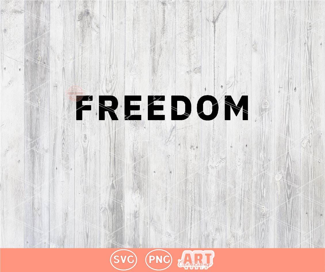 Freedom SVG PNG Shirt Design Digital Download