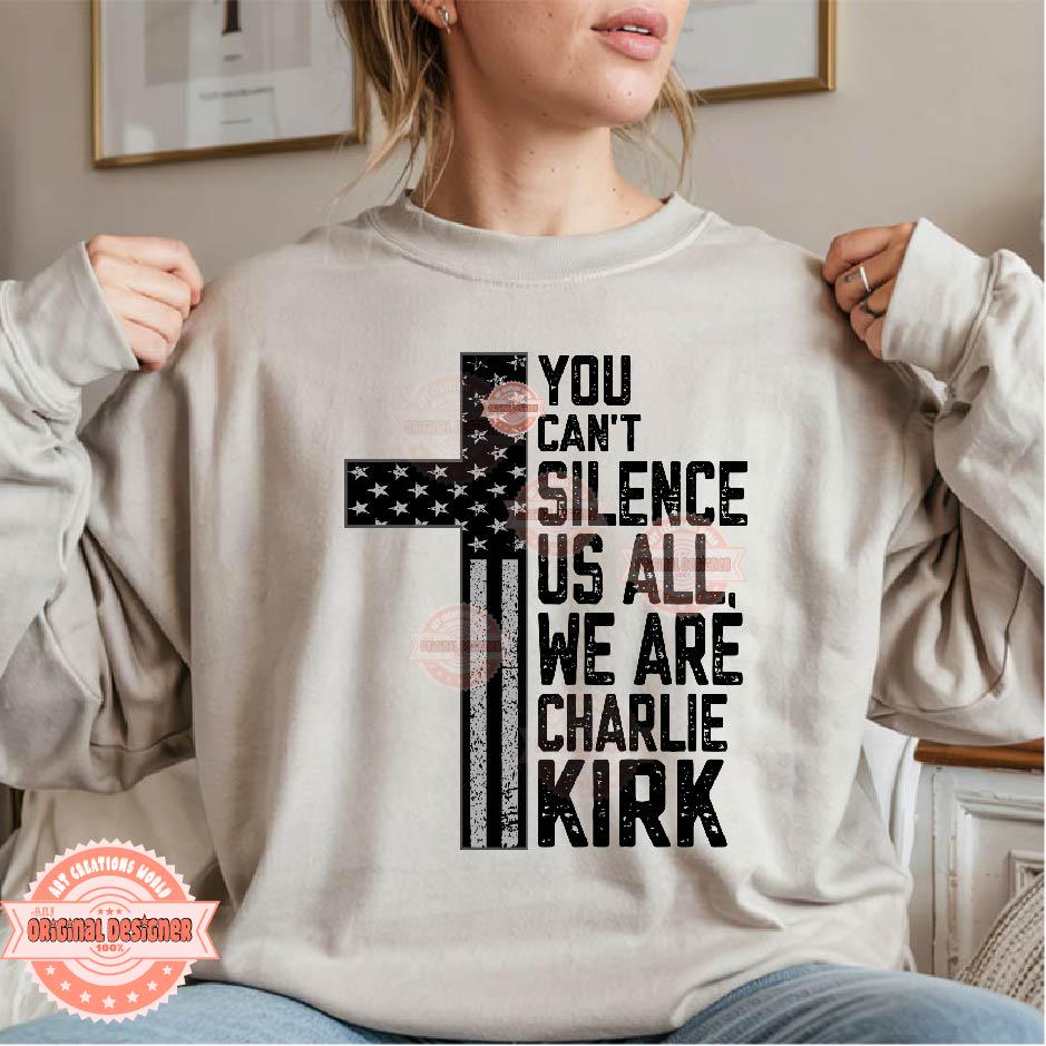 You Can't Silence Us All PNG, We are Charlie Kirk Freedom Shirt Design Digital Download