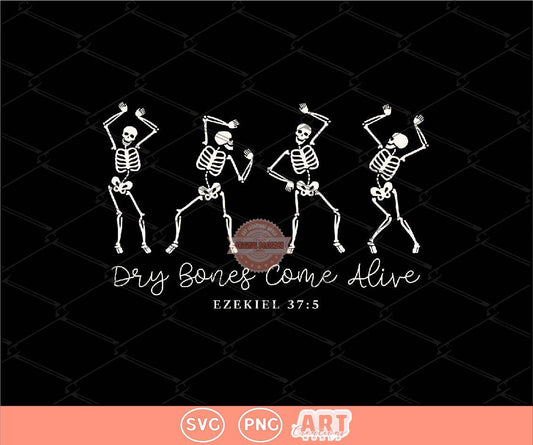 Dry Bones Come Alive SVG PNG, Ezekiel 37 Dancing Skeleton Halloween Christian Shirt Design Digital Download