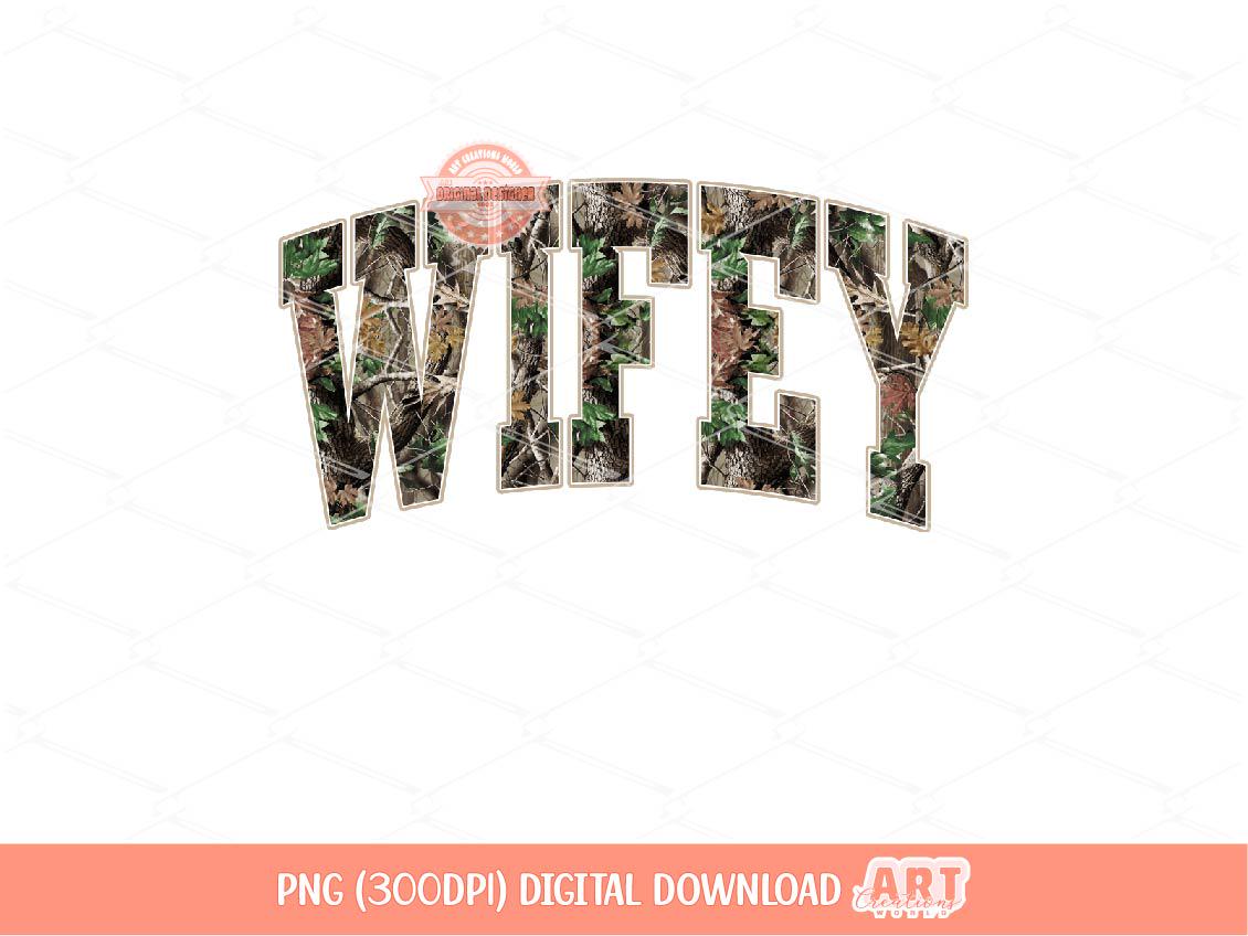 Wifey Forest Camo PNG, Realistic Camouflage Tree Sublimation Wife Shirt Design (Digital Download)