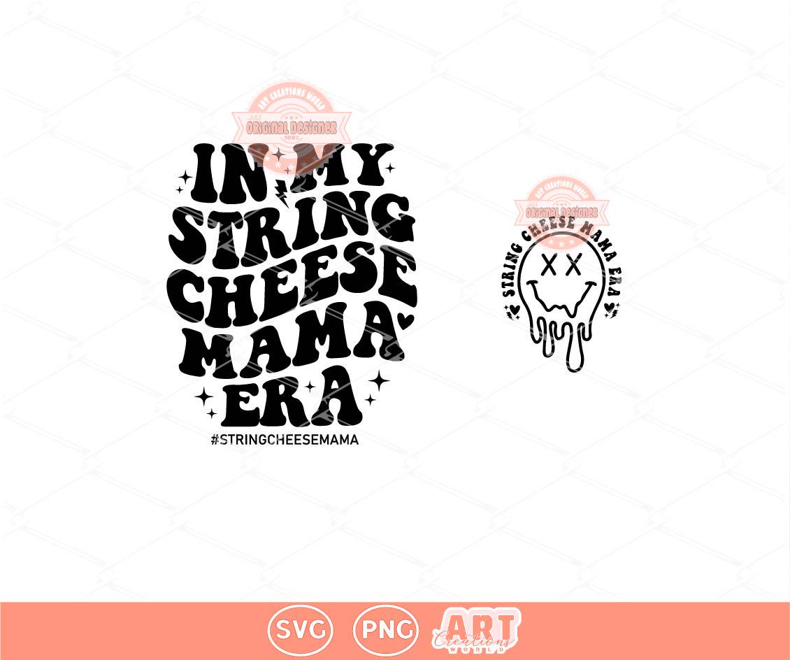 String Cheese Mama Era SVG PNG, Funny Mom Life Shirt Design (Digital Download)