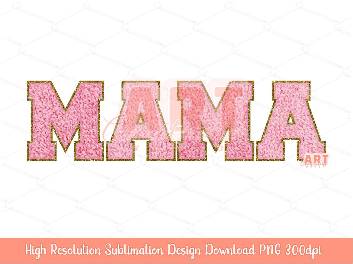 Mama Faux Chenille PNG Bundle, Happy Mothers day, Custom Layered Varsity letters patches Pink, gold, silver, purple for Sublimation