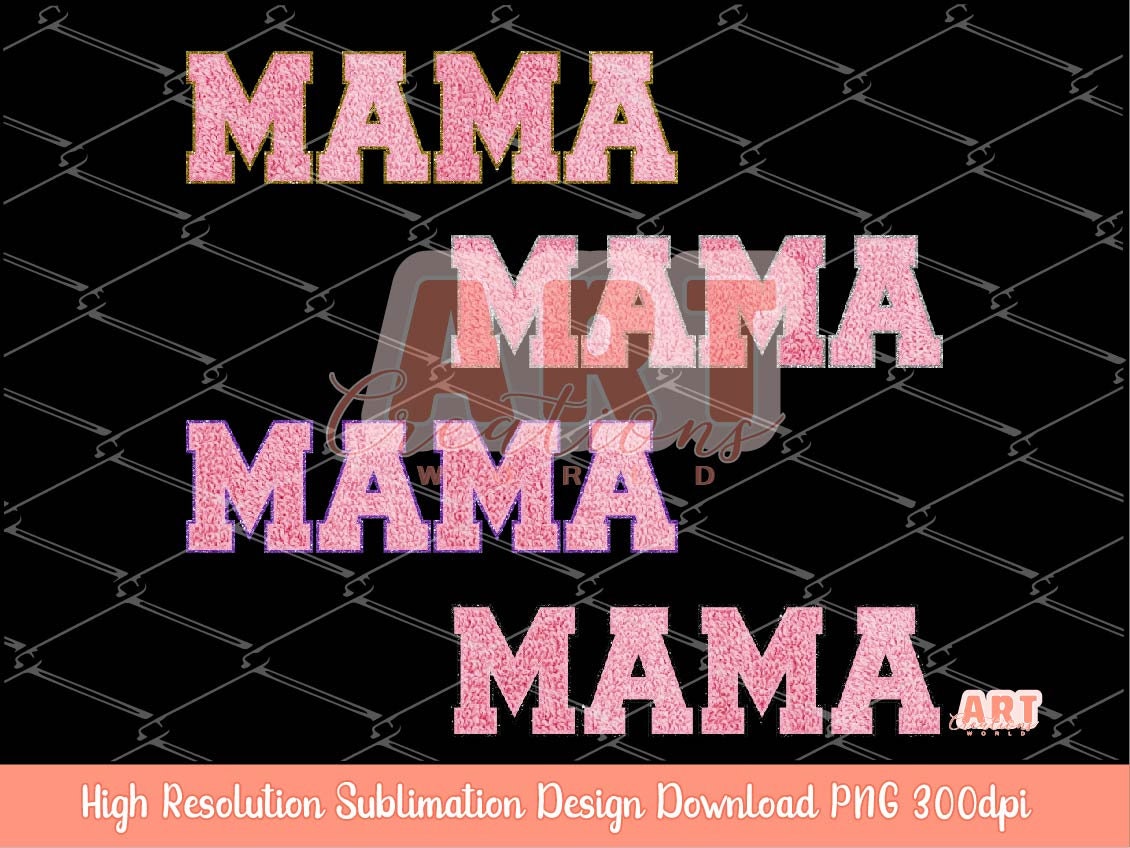 Mama Faux Chenille PNG Bundle, Happy Mothers day, Custom Layered Varsity letters patches Pink, gold, silver, purple for Sublimation