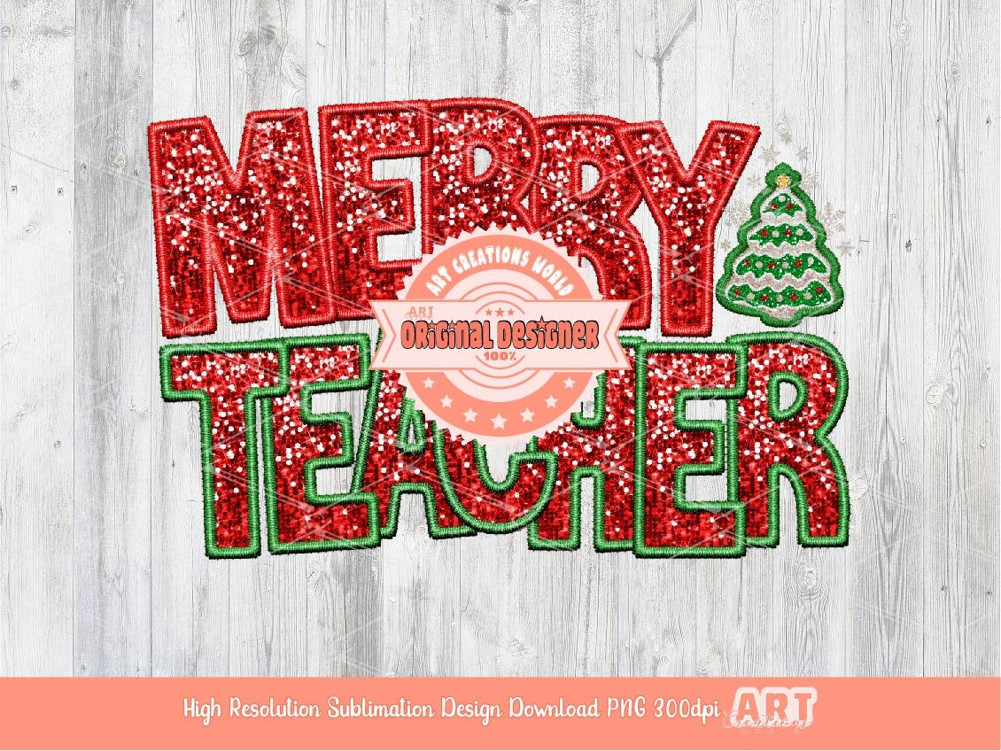 Merry Teacher Sequin PNG, Original Christmas Teacher Faux Embroidery with Red and Green Glitter Sequins Sublimation & DTF Design Download