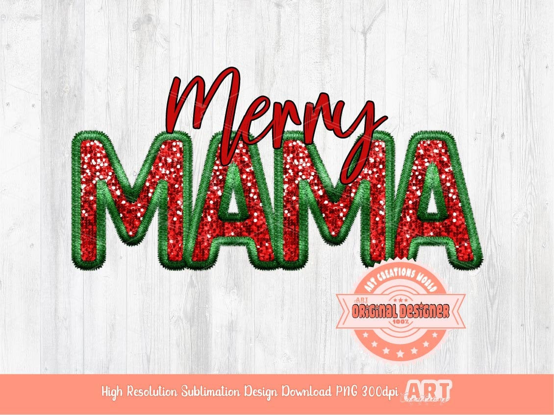 Merry Mama Faux Embroidery Sequin PNG, Red and Green Glitter Xmas MOM T shirt Design, Blessed Mama PNG Sublimation design Digital Download