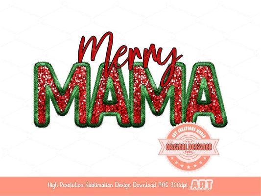 Merry Mama Faux Embroidery Sequin PNG, Red and Green Glitter Xmas MOM T shirt Design, Blessed Mama PNG Sublimation design Digital Download