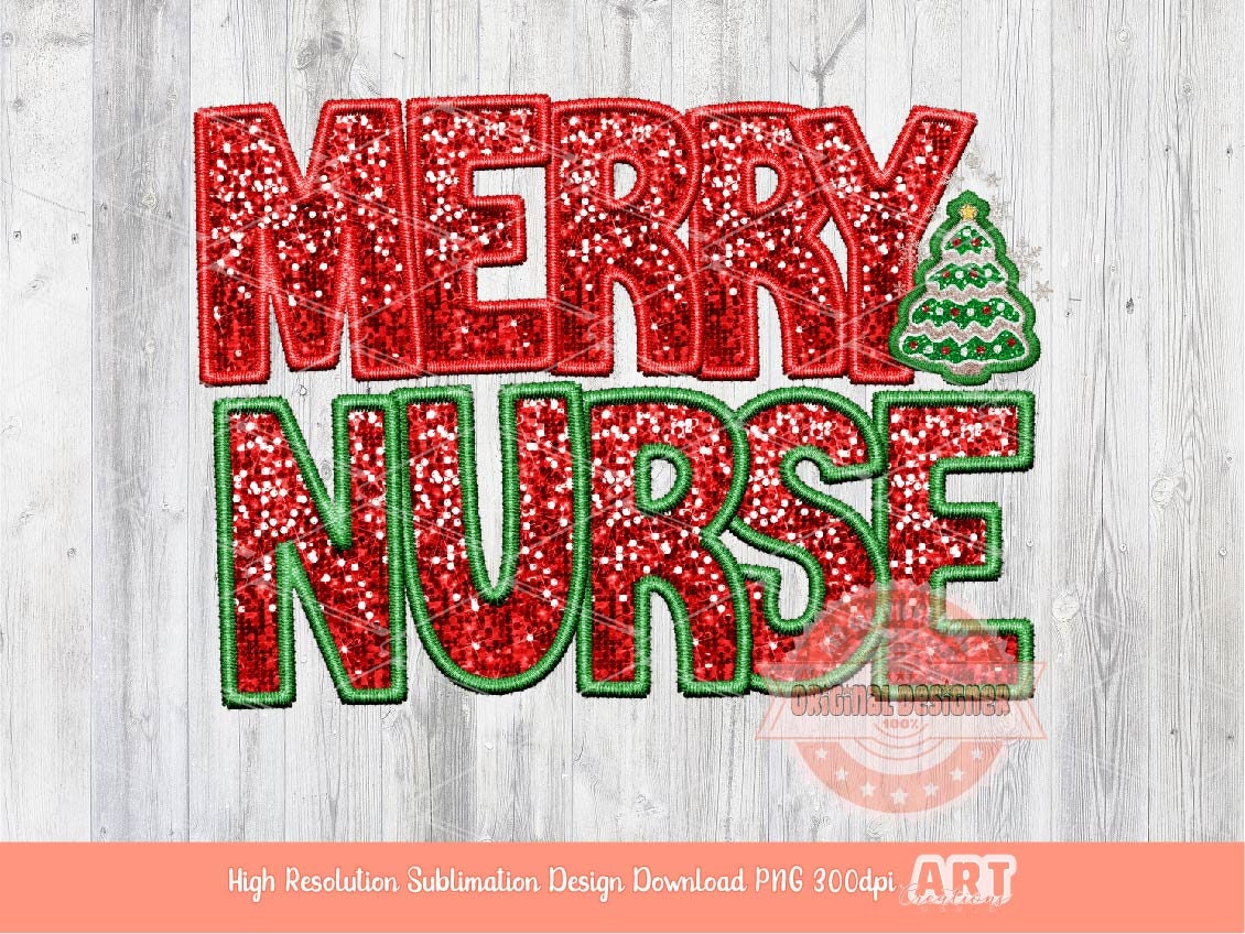 Merry Nurse Sequin PNG, Original Christmas Nurse Faux Embroidery with Red and Green Glitter Sequins Sublimation & DTF Design Png Download