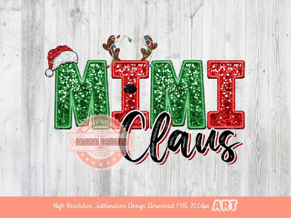 Mimi Claus Faux Embroidery Sequin PNG, Original Christmas Design with Red and Green Glitter Reindeer Antlers & Santa Hat Sublimation Design