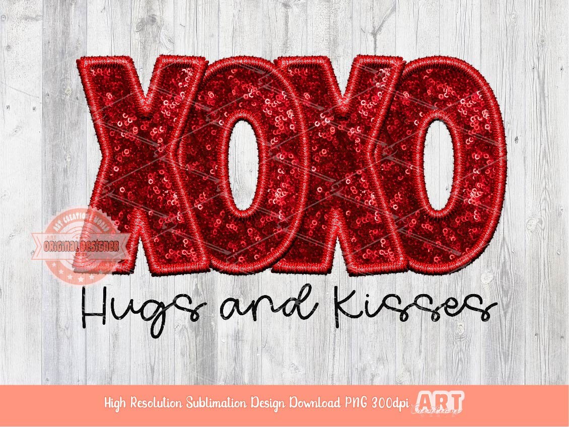 Xoxo Hugs And Kisses Sequin PNG, Faux Embroidery Red Glitter Glam Love Valentines Day Sublimation & DTF Print Valentine Vibes shirt Design